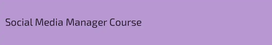 Social Media Manager Course